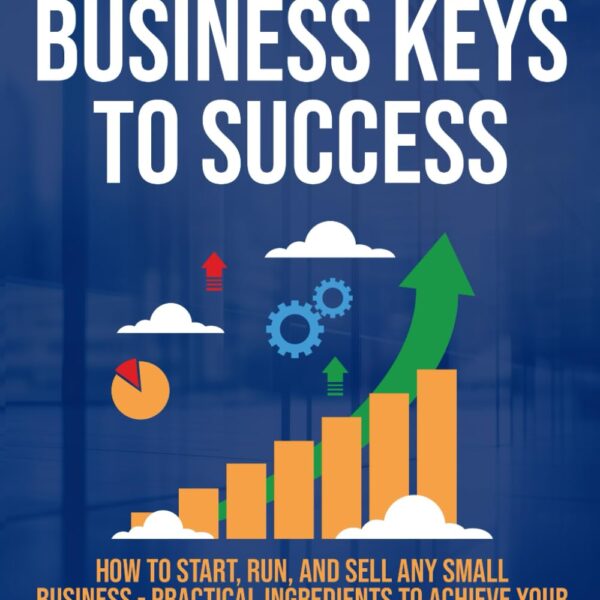 101 Small Business Keys to Success