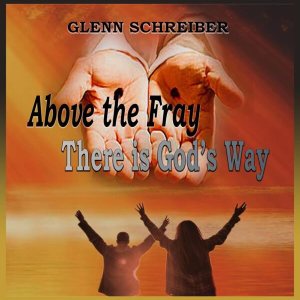 Above the Fray: There is God's Way