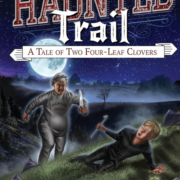 A Tale of Two Four-Leaf Clovers (The Haunted Trail Book 2)